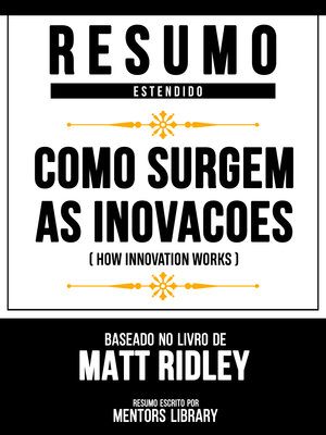 cover image of Resumo Estendido--Como Surgem As Inovacoes (How Innovation Works)--Baseado No Livro De Matt Ridley